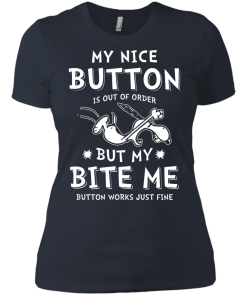Snoopy Shirts - My nice button is out of order but my bite me button works just fine t-shirt,tank,sweater