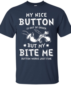 Snoopy Shirts - My nice button is out of order but my bite me button works just fine t-shirt,tank,sweater