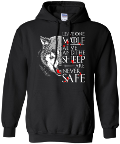Leave one wolf alive and the sheep are never safe t-shirt,tank,hoodie,sweater
