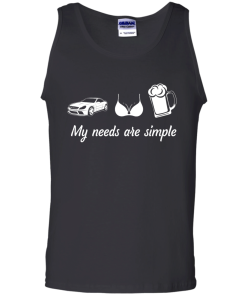 My needs are simple - Camaro - Boob - Beer t-shirt,tank,hoodie,sweater
