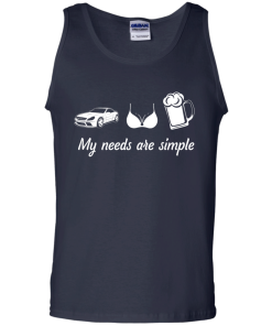 My needs are simple - Camaro - Boob - Beer t-shirt,tank,hoodie,sweater