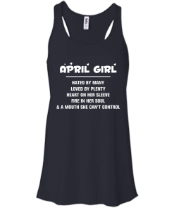 April girl - hated by many - loved by plenty - heart on her sleeve t-shirt,tank,hoodie,sweater