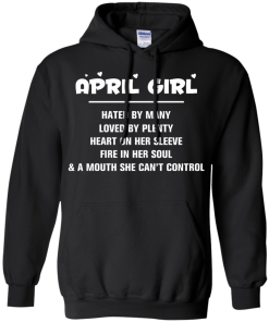 April girl - hated by many - loved by plenty - heart on her sleeve t-shirt,tank,hoodie,sweater