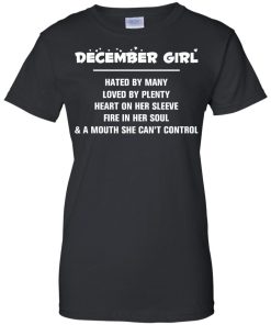December girl - hated by many - loved by plenty - heart on her sleeve t-shirt,tank,hoodie,sweater