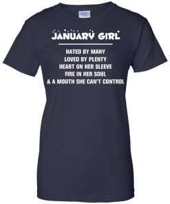 January girl - hated by many - loved by plenty - heart on her sleeve t-shirt,tank,hoodie,sweater
