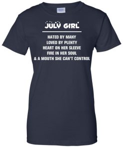 July girl - hated by many - loved by plenty - heart on her sleeve t-shirt,tank,hoodie,sweater