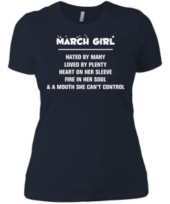 March girl - hated by many - loved by plenty - heart on her sleeve t-shirt,tank,hoodie,sweater