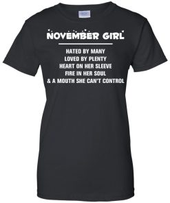 November girl - hated by many - loved by plenty - heart on her sleeve t-shirt,tank,hoodie,sweater