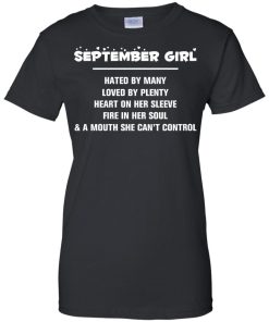 September girl - hated by many - loved by plenty - heart on her sleeve t-shirt,tank,hoodie,sweater