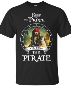 Keep the prince i'll take the pirate unisex t-shirt,tank,hoodie,sweater