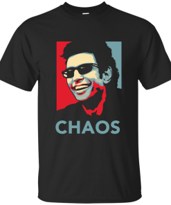 Chaos - Ian Malcolm unisex t-shirt, tank, hoodie, sweater