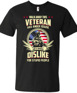 Walk Away This Veteran Has Anger Issues And A Serious Dislike For Stupid People t-shirt, tank, hoodie, sweater