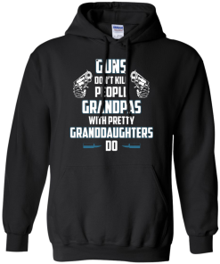 Guns Don't Kill People Grandpas with Pretty Granddaughters do t-shirt, tank, hoodie, sweater