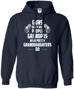 Guns Don't Kill People Grandpas with Pretty Granddaughters do t-shirt, tank, hoodie, sweater