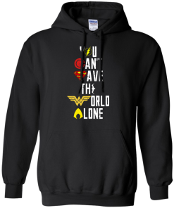 Justice League - You can't save the world alone unisex t-shirt, tank, hoodie