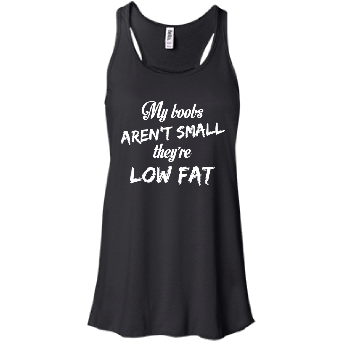Funny Shirts My Boobs Arent Small Theyre Low Fat T Shirt Tank Hoodie Sweater 2114