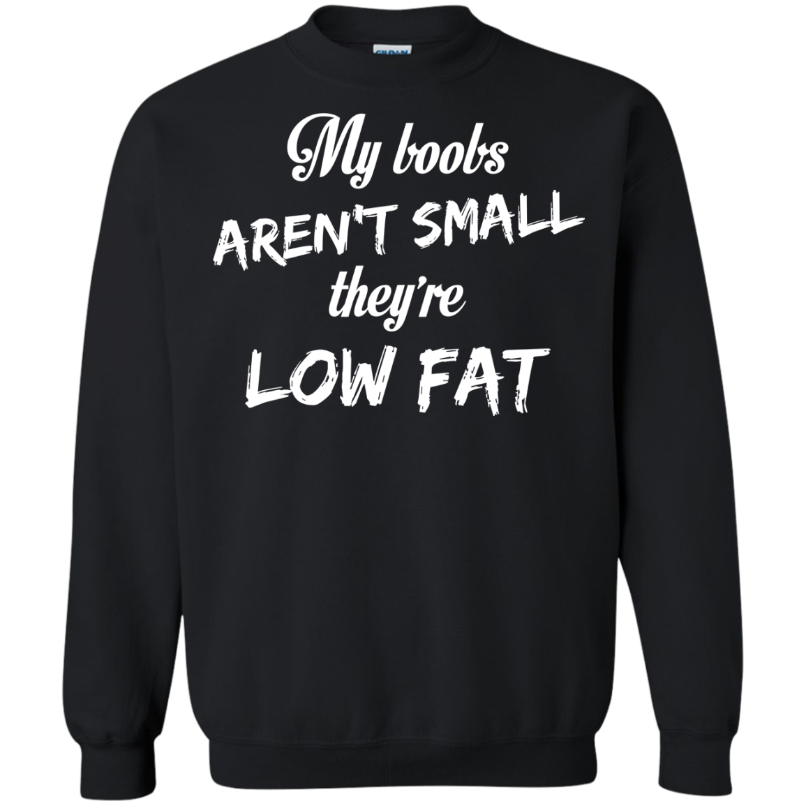 Funny Shirts My Boobs Arent Small Theyre Low Fat T Shirt Tank Hoodie Sweater 