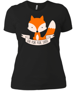 Oh! For Fox sake unisex t-shirt, tank, hoodie, sweater