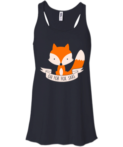 Oh! For Fox sake unisex t-shirt, tank, hoodie, sweater