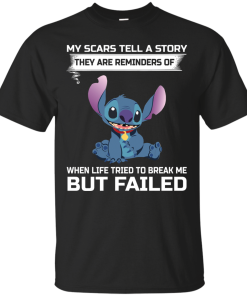 Stitch shirts - My scars tell a story they are reminders of unisex t-shirt, tank, hoodie, sweater