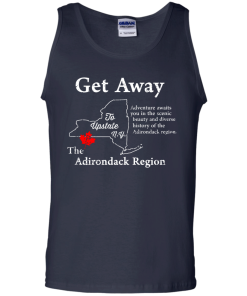 Get Away to Upstate NewYork - The Adirondack Region t-shirt, tank, hoodie