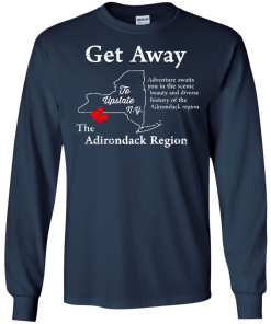 Get Away to Upstate NewYork - The Adirondack Region t-shirt, tank, hoodie