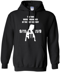 The two worst mornings of the 21st century 9/11 and 11/9 unisex t-shirt, hoodie, tank, sweater