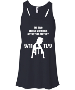 The two worst mornings of the 21st century 9/11 and 11/9 unisex t-shirt, hoodie, tank, sweater