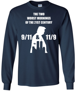 The two worst mornings of the 21st century 9/11 and 11/9 unisex t-shirt, hoodie, tank, sweater