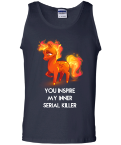 Unicorn shirts - You inspire my inner serial killer unisex t-shirt, tank, hoodie, long sleeve