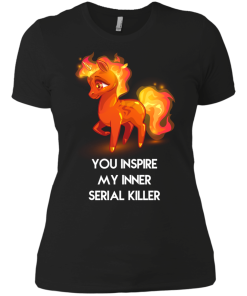 Unicorn shirts - You inspire my inner serial killer unisex t-shirt, tank, hoodie, long sleeve