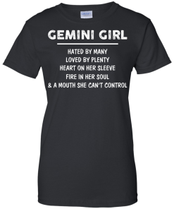 Gemini Girl - Hated by many - Loved by plenty - Heart on her sleeve shirt, tank, hoodie