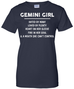 Gemini Girl - Hated by many - Loved by plenty - Heart on her sleeve shirt, tank, hoodie