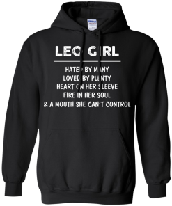 Leo Girl - Hated by many - Loved by plenty - Heart on her sleeve shirt, tank, hoodie