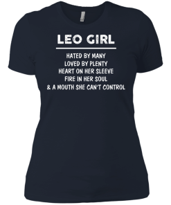Leo Girl - Hated by many - Loved by plenty - Heart on her sleeve shirt, tank, hoodie