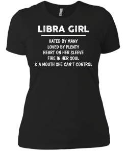 Libra Girl - Hated by many - Loved by plenty - Heart on her sleeve shirt, tank, hoodie