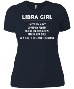 Libra Girl - Hated by many - Loved by plenty - Heart on her sleeve shirt, tank, hoodie