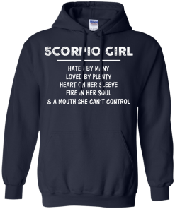 Scorpio Girl - Hated by many - Loved by plenty - Heart on her sleeve shirt, tank, hoodie