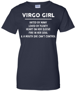 Virgo Girl - Hated by many - Loved by plenty - Heart on her sleeve shirt, tank, hoodie