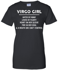 Virgo Girl - Hated by many - Loved by plenty - Heart on her sleeve shirt, tank, hoodie