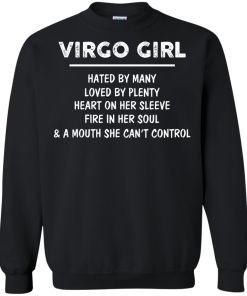 Virgo Girl - Hated by many - Loved by plenty - Heart on her sleeve shirt, tank, hoodie