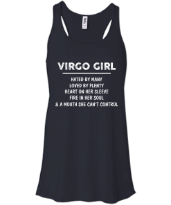 Virgo Girl - Hated by many - Loved by plenty - Heart on her sleeve shirt, tank, hoodie