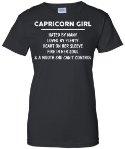 Capricorn Girl - Hated by many - Loved by plenty - Heart on her sleeve shirt, tank, hoodie