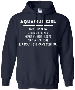 Aquarius Girl - Hated by many - Loved by plenty - Heart on her sleeve shirt, tank, hoodie