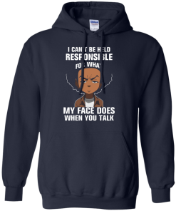 Boondocks: I can’t be held responsible for what my face does when you talk shirts, tank, hoodie