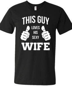 This Guy Loves His Sexy Wife shirt, tank, hoodie