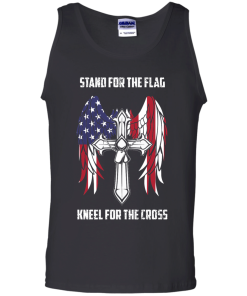 Stand for the flag - Kneel for the cross t-shirt, tank, hoodie