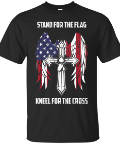 Stand for the flag - Kneel for the cross t-shirt, tank, hoodie