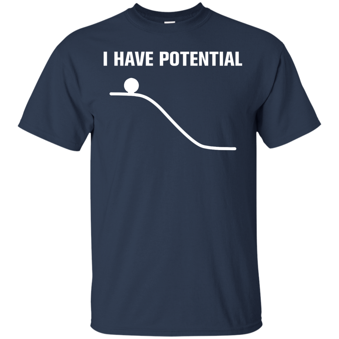 I Have Potential Energy Unisex t-shirt, hoodie, tank
