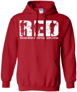 RED - Remember Everyone Deployed shirt, tank, hoodie